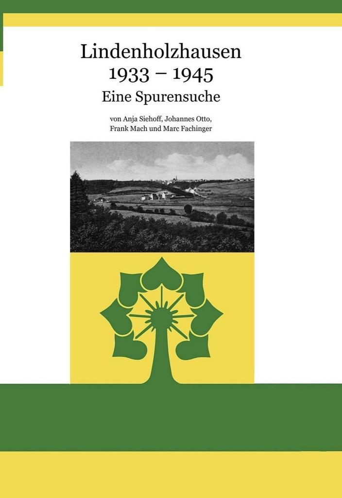 „Lindenholzhausen 1933 - 1945 - Eine Spurensuche“